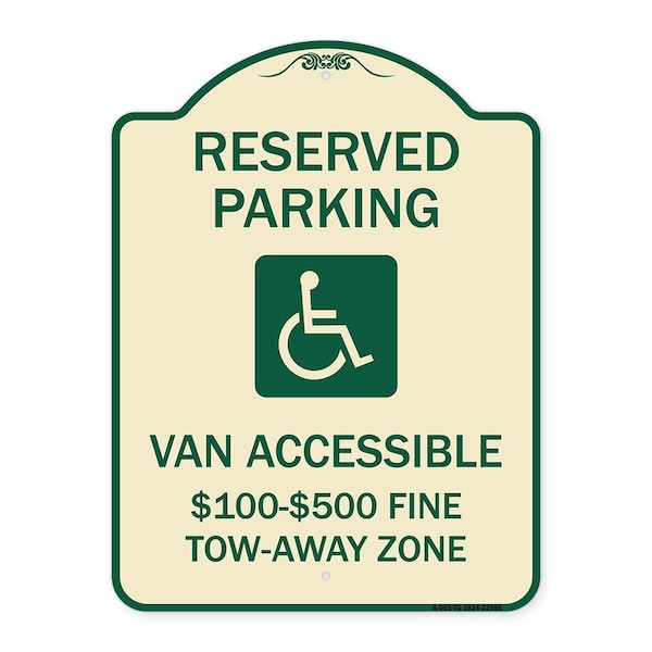 Signmission Reserved Parking Van Accessible $100-$500 Fine Tow Away Zone Alum Sign, 24" x 18", TG-1824-22986 A-DES-TG-1824-22986 - main